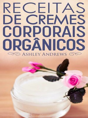 cover image of Receitas De Cremes Corporais Orgânicos